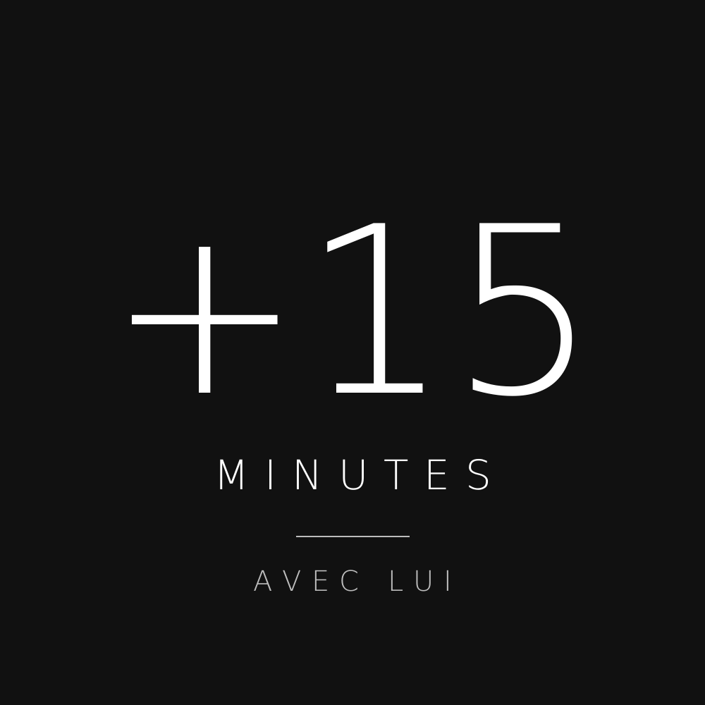 Plus de temps · +15 minutes réservées à l'avance